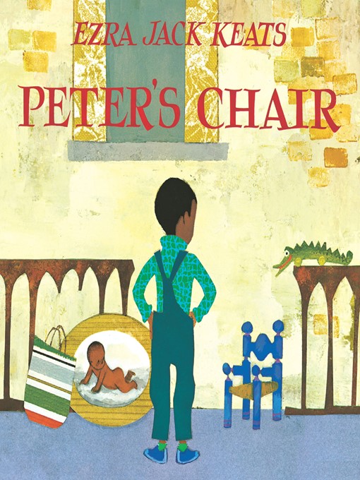 Ezra Jack Keats创作的Peter's Chair作品的详细信息 - 需进入等候名单